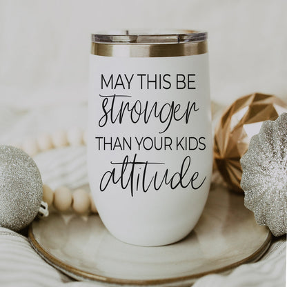 Kids Attitude - Wine Tumbler