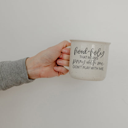 'Hood + Holy' - Ceramic Mug