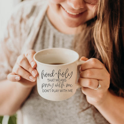 'Hood + Holy' - Ceramic Mug