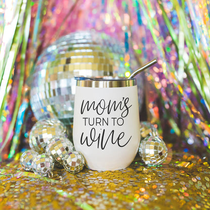 'Mom's Turn' - Wine Tumbler
