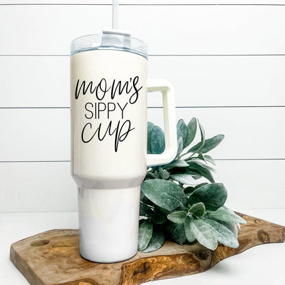 'Mom's Sippy Cup' - Insulated Tumbler