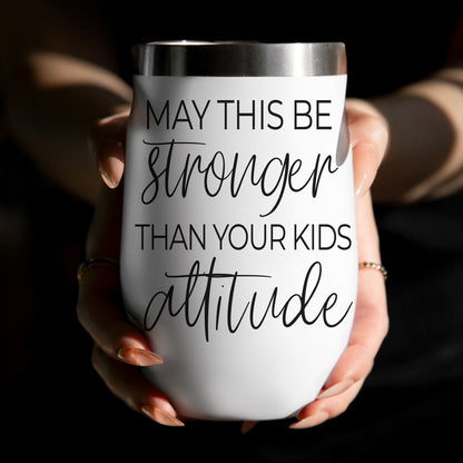 Kids Attitude - Wine Tumbler